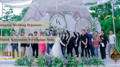 Pentingnya Wedding Organizer untuk Rancangan Pernikahan Anda