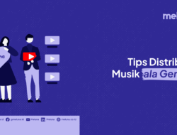 Tips Distribusi Musik ala Gen-Z